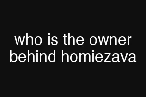 who is the owner behind homiezava